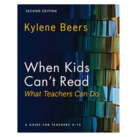 When Kids Can't Read―What Teachers Can Do, Second Edition: A Guide for Teachers 4-12