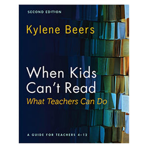 When Kids Can't Read―What Teachers Can Do, Second Edition: A Guide for Teachers 4-12