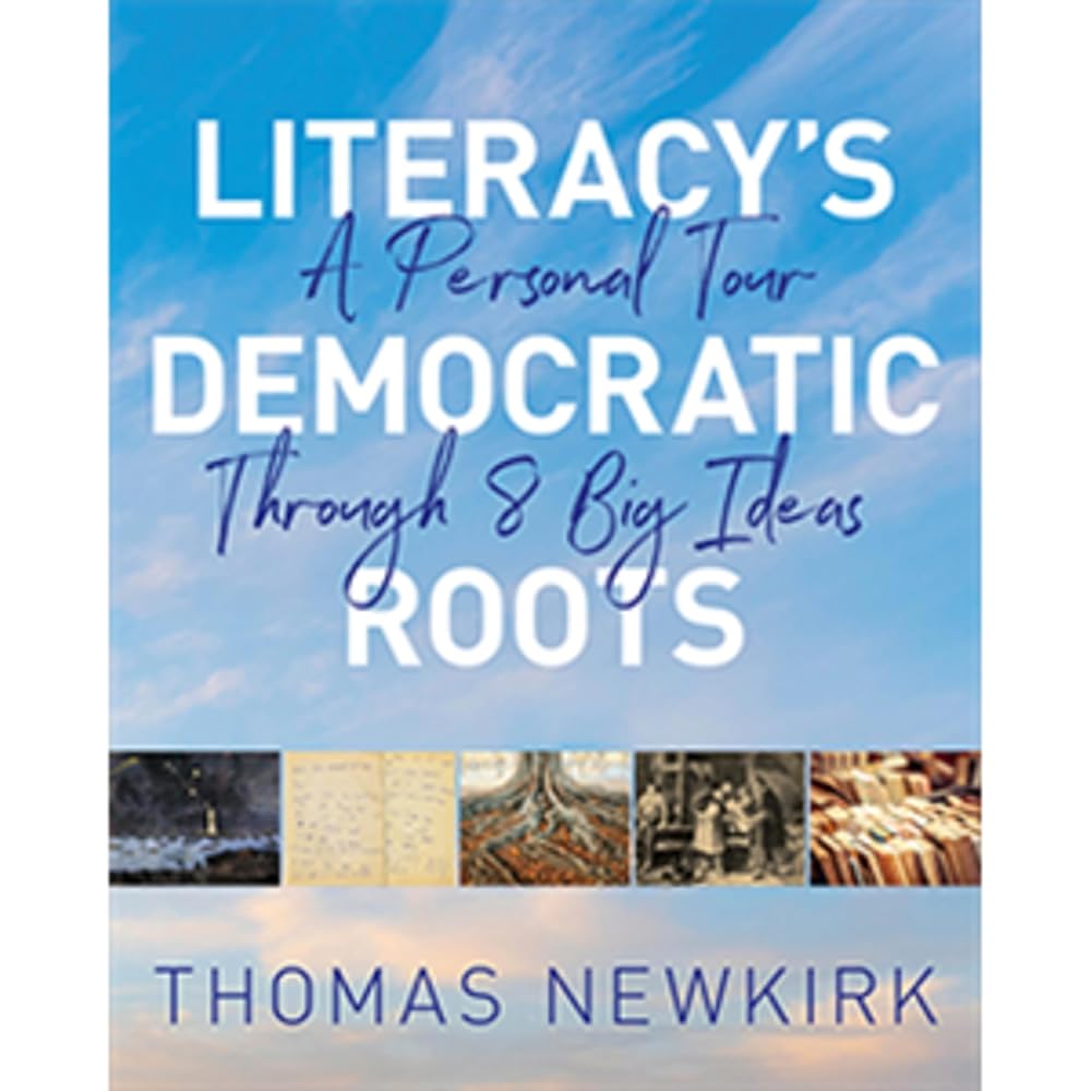 Literacy's Democratic Roots: A Personal Tour Through Eight Big Ideas cover image