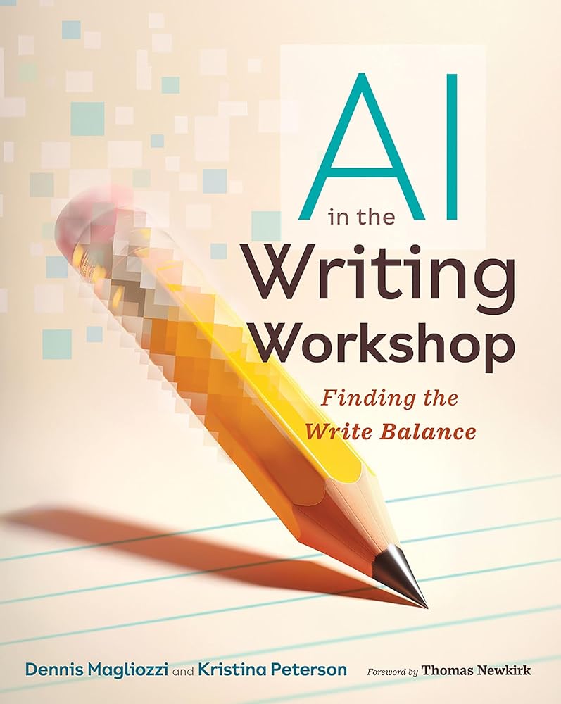 AI in the Writing Workshop: Finding the Write Balance cover image