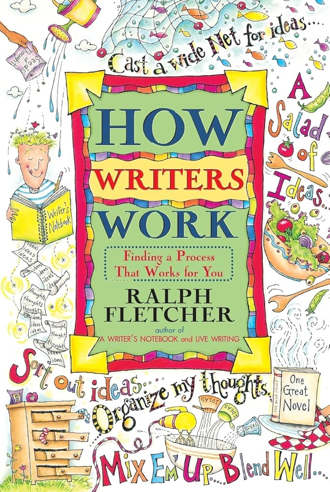 How Writers Work: Finding a Process That Works for You cover image