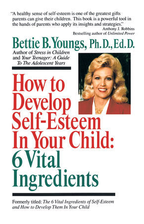 How to Develop Self-Esteem in Your Child: 6 Vital Ingredients book cover