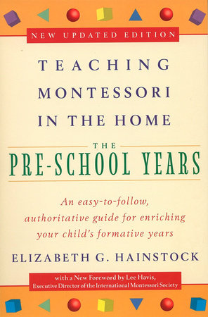 Teaching Montessori in the Home: Pre-School Years book cover