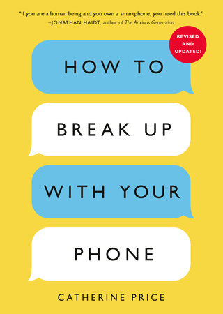 How to Break Up with Your Phone, Revised Edition book cover