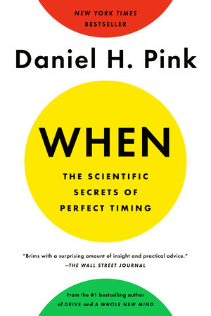 When: The Scientific Secrets of Perfect Timing book cover