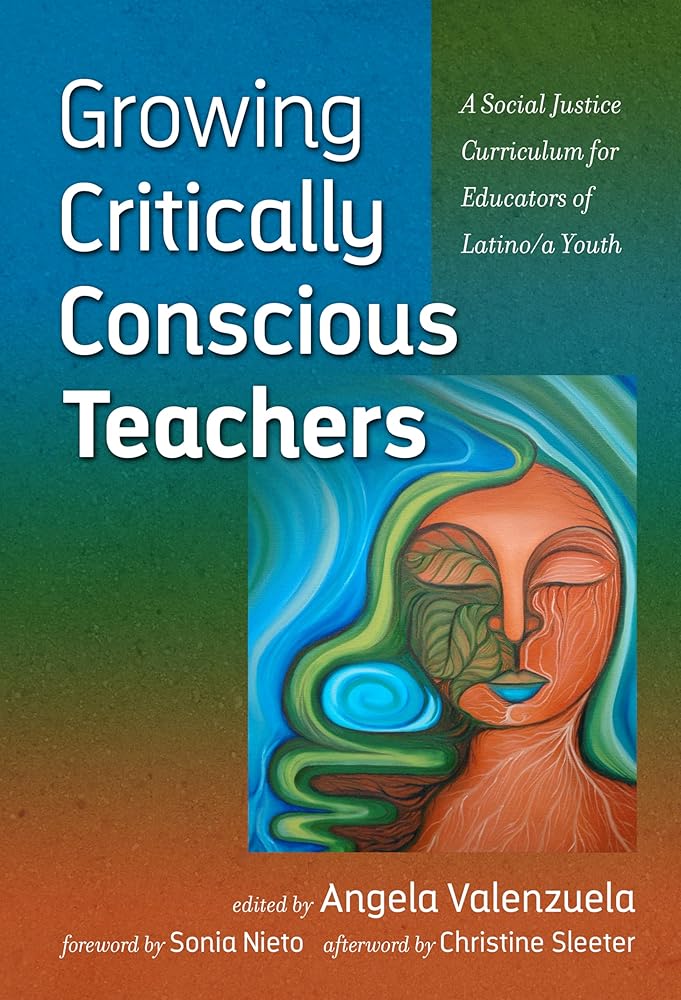 Growing Critically Conscious Teachers: A Social Justice Curriculum for Educators of Latino/a Youth cover image
