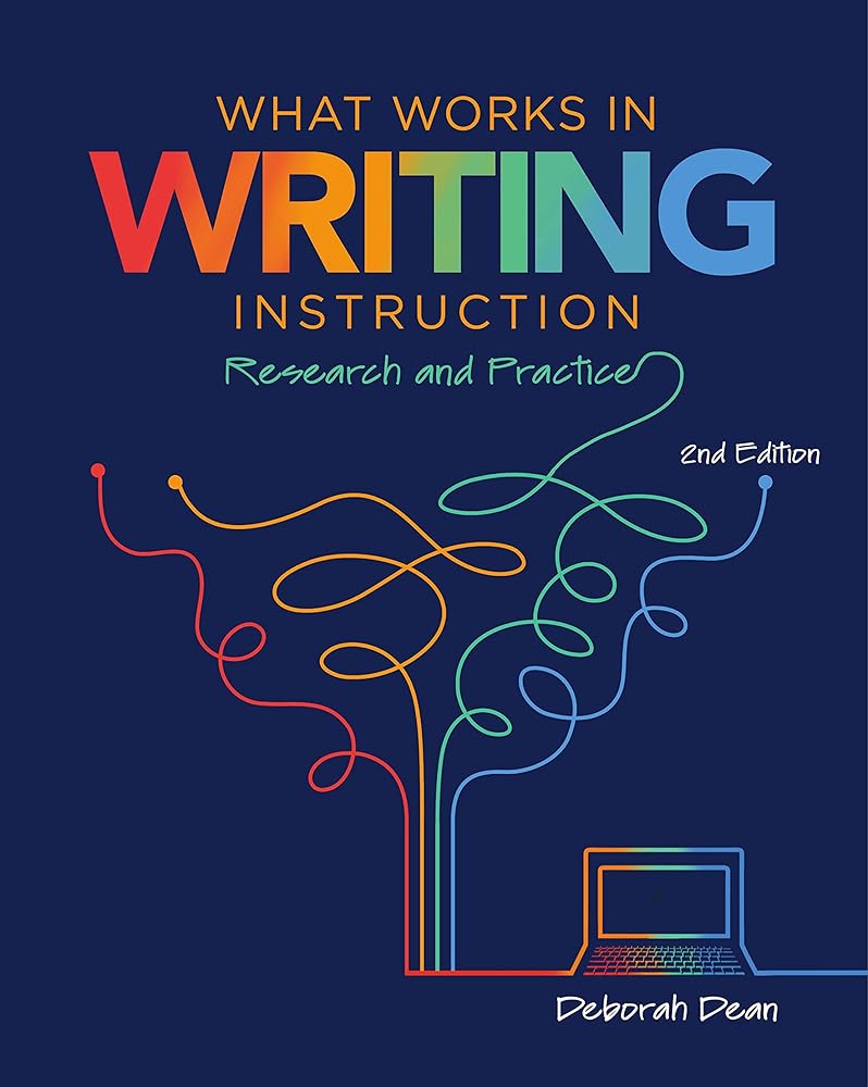 What Works in Writing Instruction: Research and Practice, 2nd ed. cover image