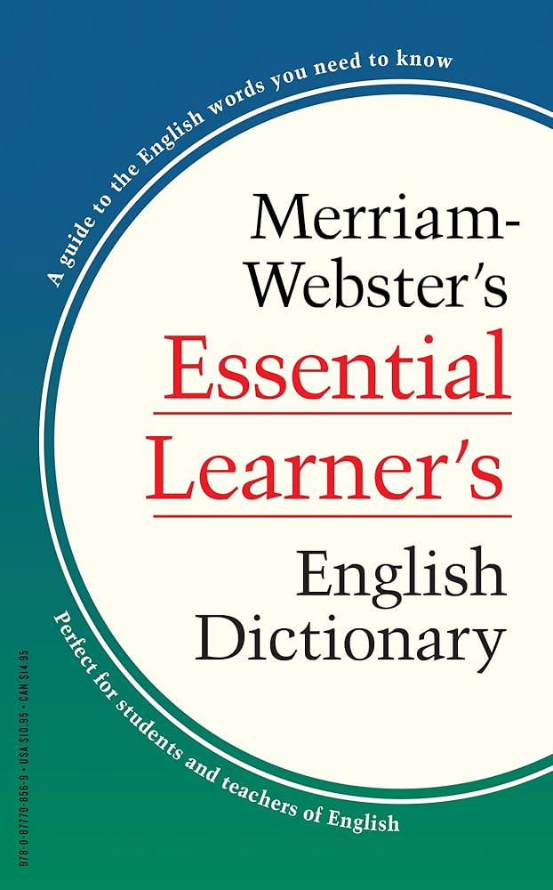 Merriam-Webster’s Essential Learner’s English Dictionary - For ESL, EFL, ELL, & TEFL Study & Instruction cover image