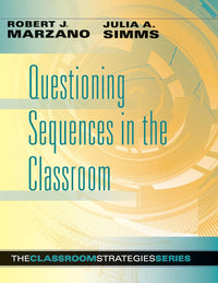 Questioning Sequences in the Classroom (Classroom Strategies Series)