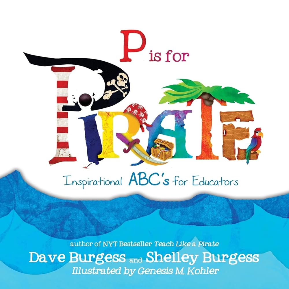P is for PIRATE: Inspirational ABC's for Educators cover image