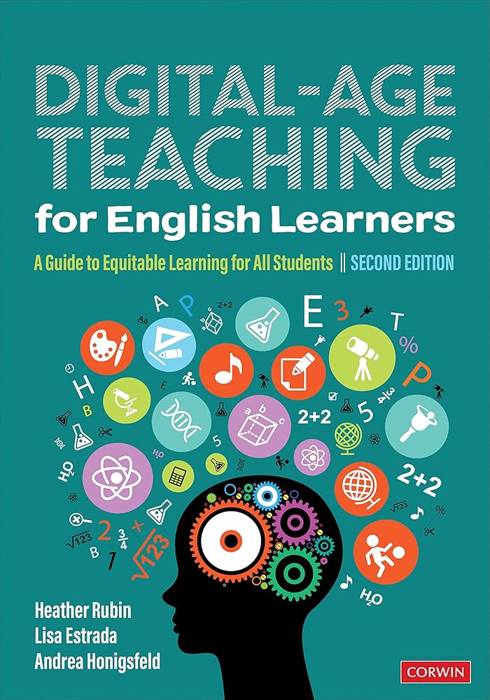 Digital-Age Teaching for English Learners: A Guide to Equitable Learning for All Students cover image