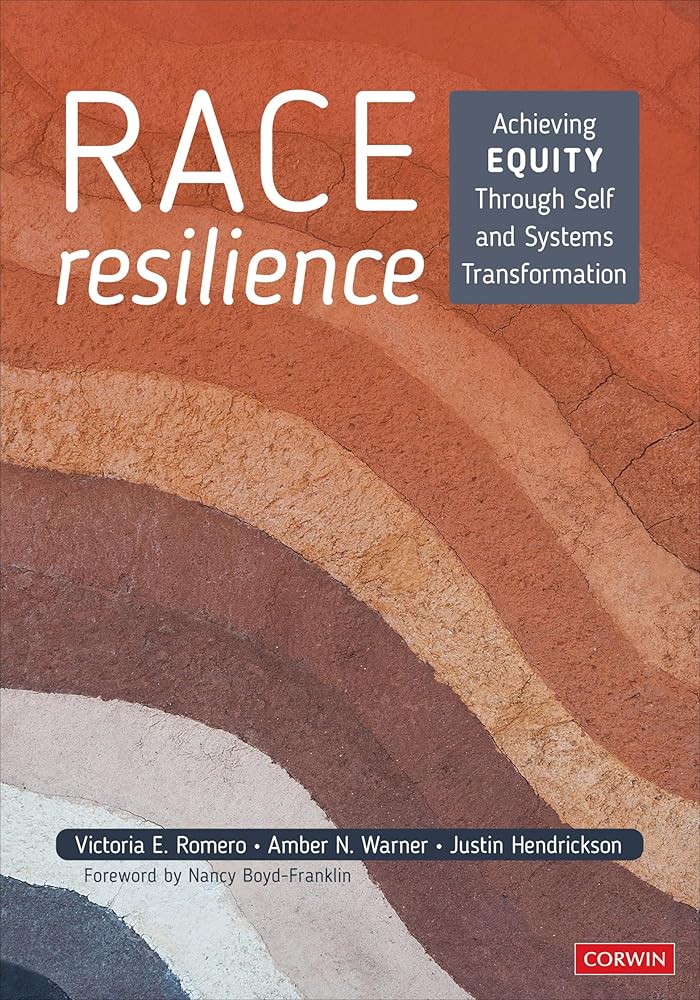 Race Resilience: Achieving Equity Through Self and Systems Transformation cover image