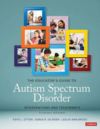 The Educator′s Guide to Autism Spectrum Disorder: Interventions and Treatments