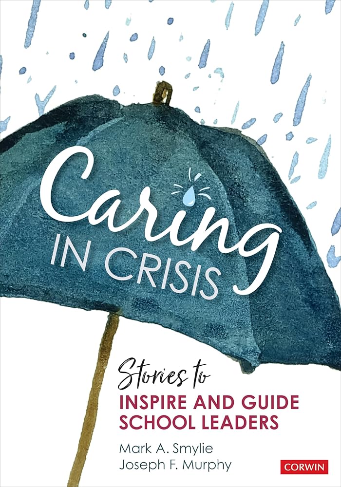 Caring in Crisis: Stories to Inspire and Guide School Leaders cover image