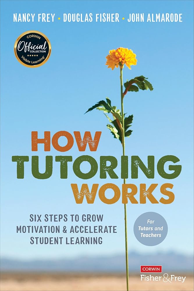 How Tutoring Works: Six Steps to Grow Motivation and Accelerate Student Learning cover image