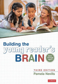 Building the Young Reader's Brain, Birth Through Age 8