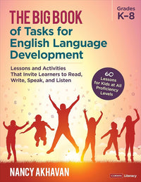The Big Book of Tasks for English Language Development: Lessons and Activities, Grades K-8