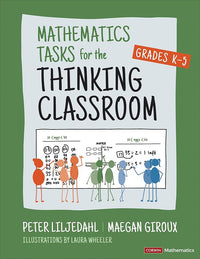 Mathematics Tasks for the Thinking Classroom, Grades K-5 (Corwin Mathematics Series)