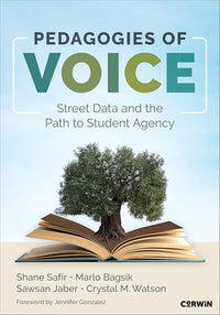 Pedagogies of Voice: Street Data and the Path to Student Agency