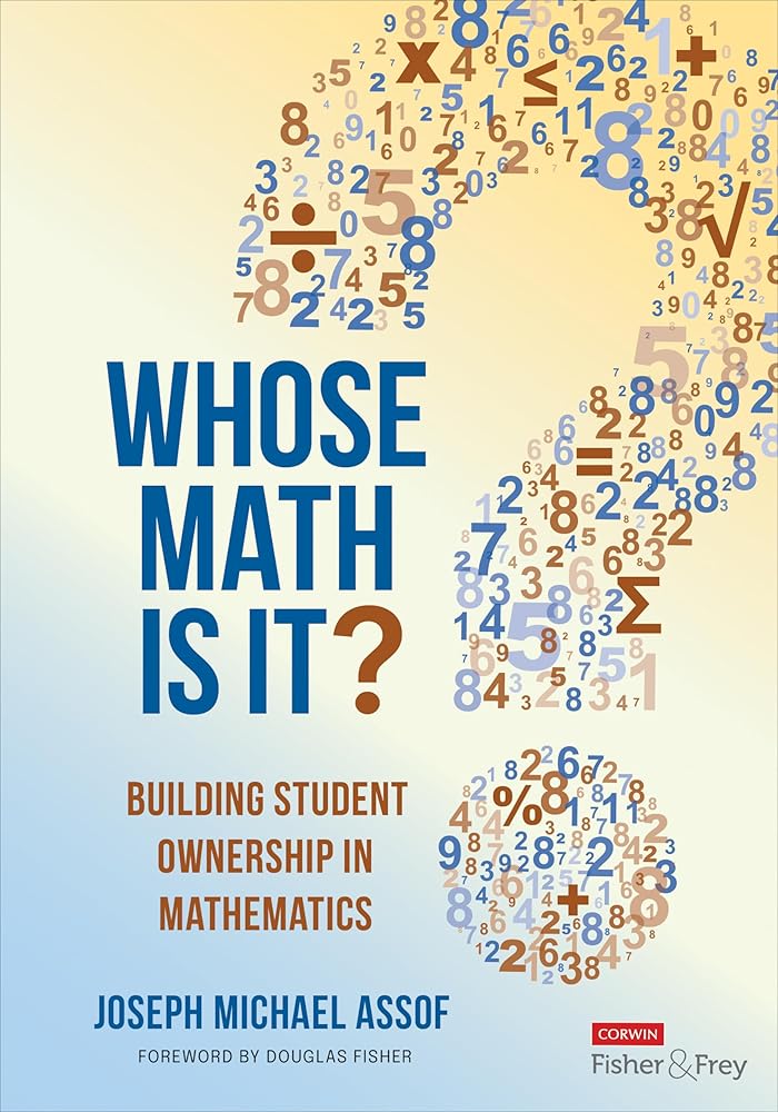 Whose Math Is It?: Building Student Ownership in Mathematics cover image
