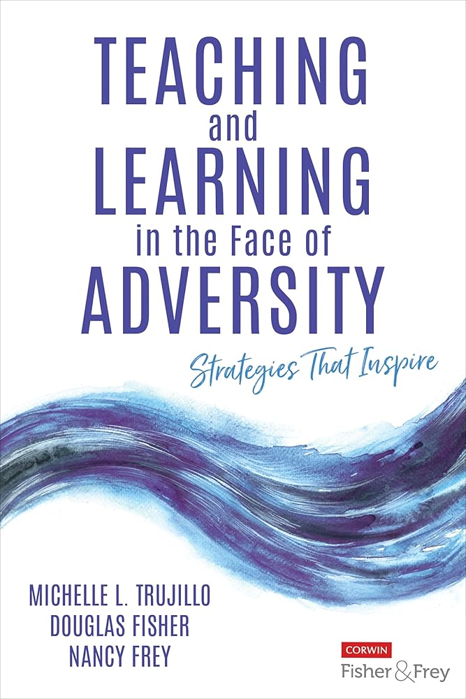 Teaching and Learning in the Face of Adversity: Strategies That Inspire cover image