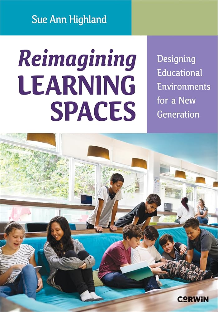 Reimagining Learning Spaces: Designing Educational Environments for a New Generation cover image
