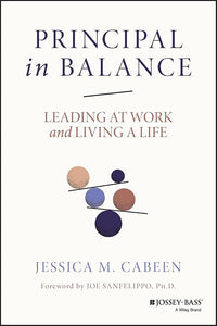 Principal in Balance: Leading at Work and Living a Life