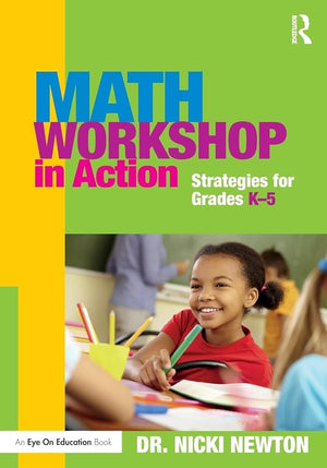 Math Workshop in Action: Strategies for grades K-5