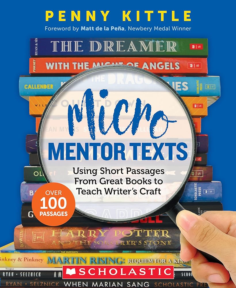 Micro Mentor Texts: Using Short Passages From Great Books to Teach Writer’s Craft cover image