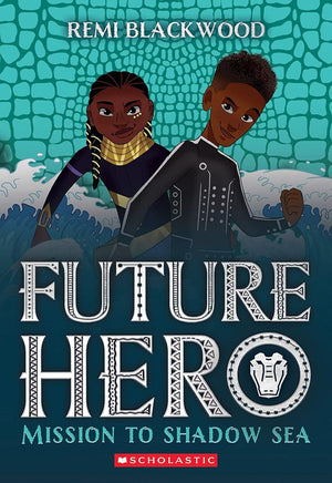 Mission to Shadow Sea (Future Hero #2)