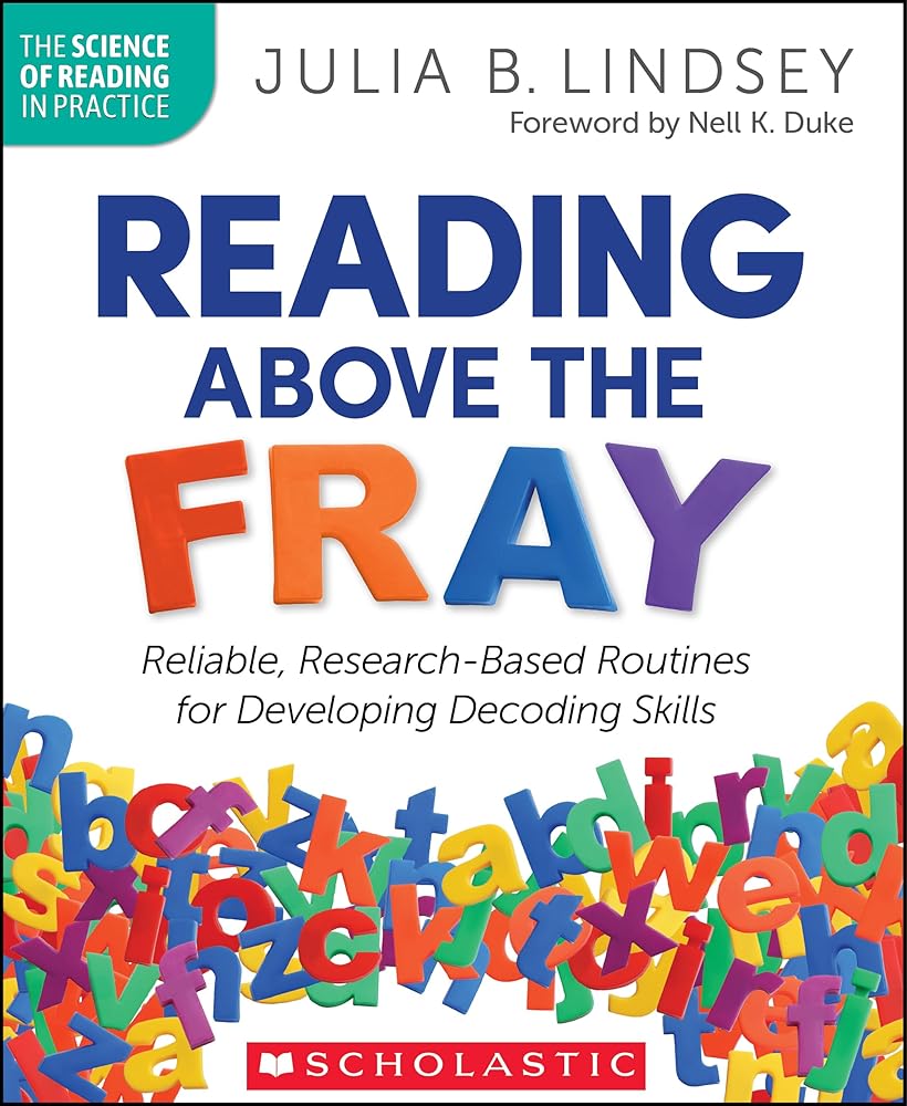 Reading Above the Fray: Reliable, Research-Based Routines for Developing Decoding Skills cover image