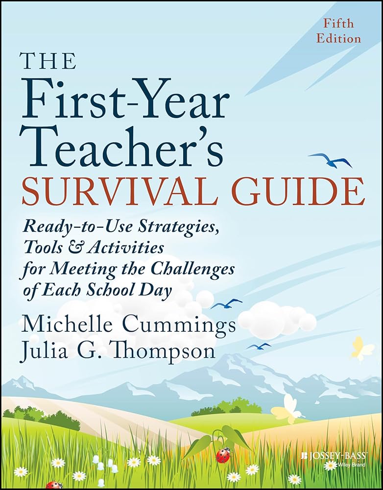 The First-Year Teacher's Survival Guide: Ready-to-Use Strategies, Tools & Activities for Meeting the Challenges of Each School Day cover image