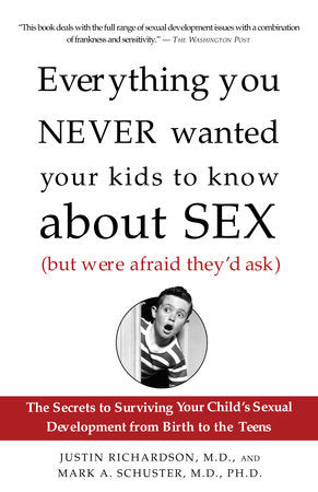 Everything You Never Wanted Your Kids to Know About Sex (But Were Afraid They'd Ask) book cover