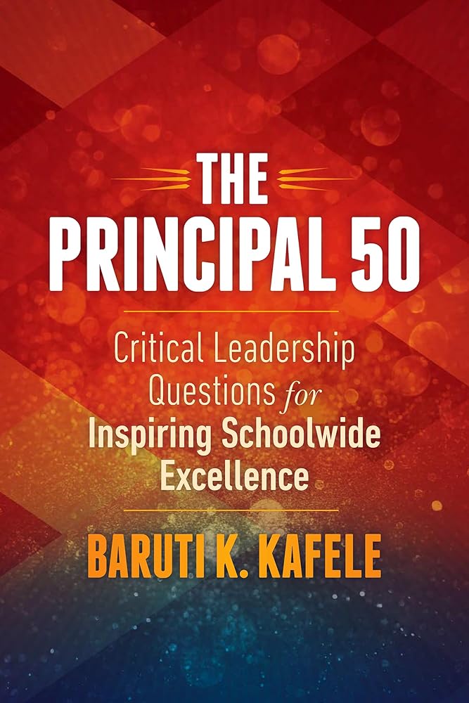 The Principal 50: Critical Leadership Questions for Inspiring Schoolwide Excellence cover image