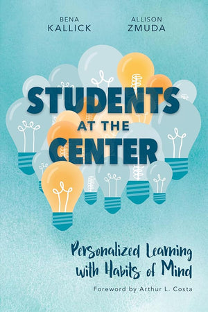 Students at the Center: Personalized Learning with Habits of Mind