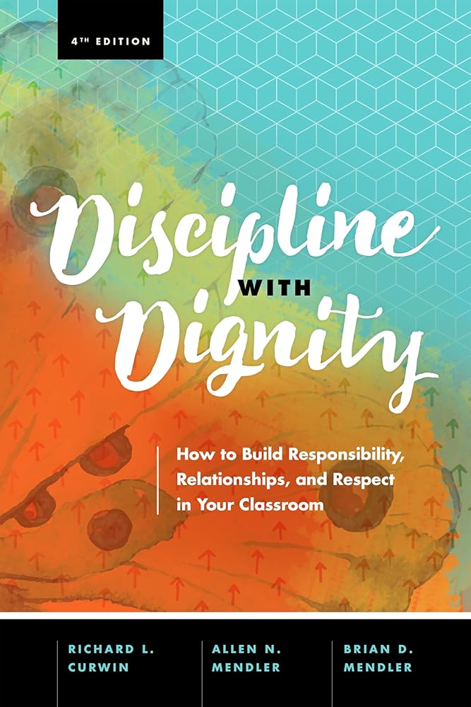 Discipline with Dignity: How to Build Responsibility, Relationships, and Respect in Your Classroom cover image
