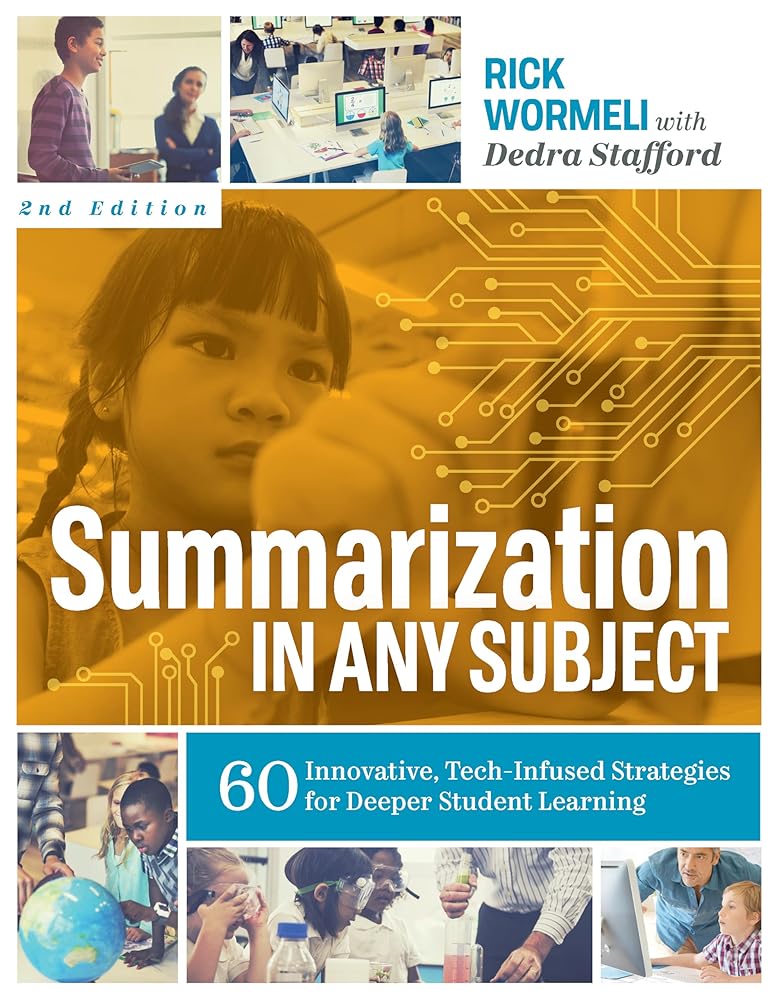 Summarization in Any Subject: 60 Innovative, Tech-Infused Strategies for Deeper Student Learning cover image