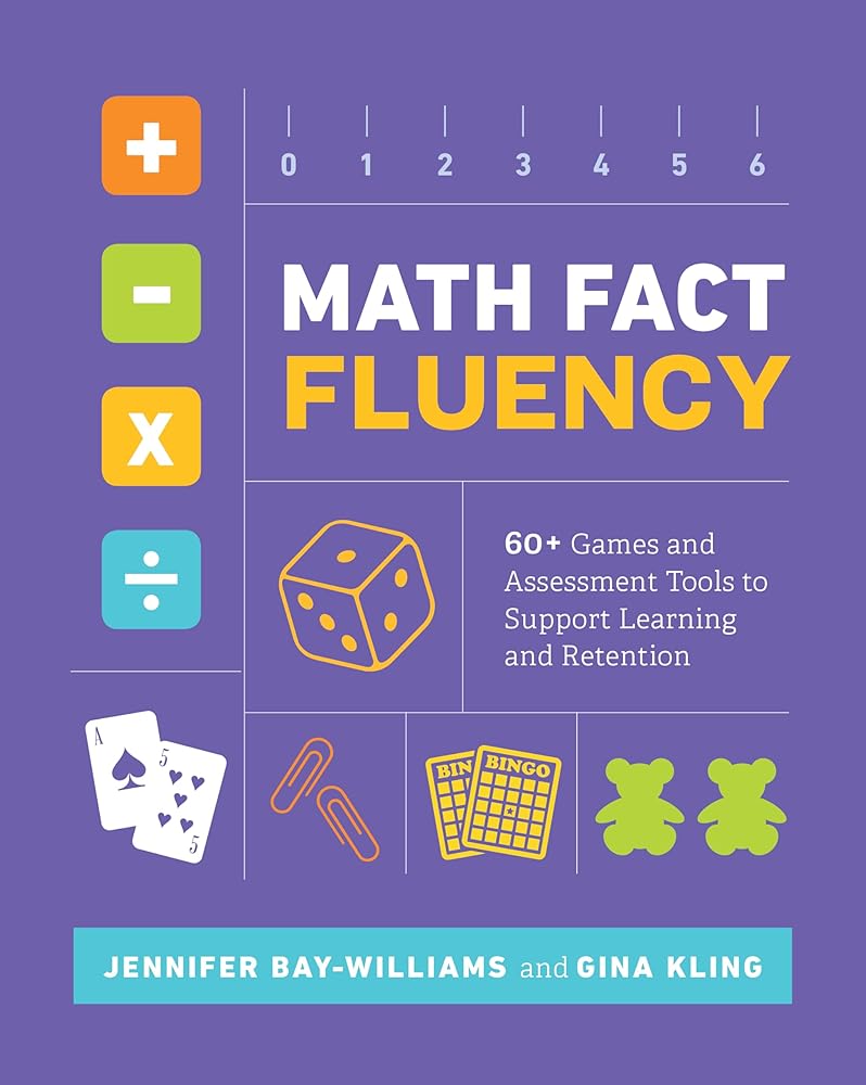Math Fact Fluency: 60+ Games and Assessment Tools to Support Learning and Retention cover image