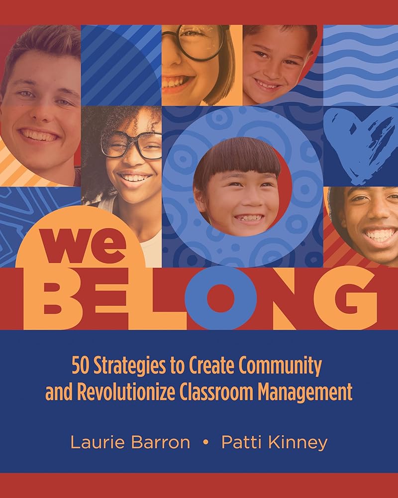 We Belong: 50 Strategies to Create Community and Revolutionize Classroom Management cover image