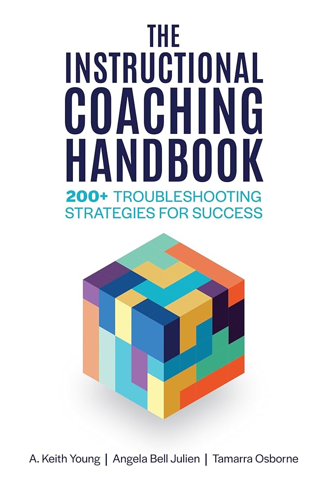 The Instructional Coaching Handbook: 200+ Troubleshooting Strategies for Success cover image