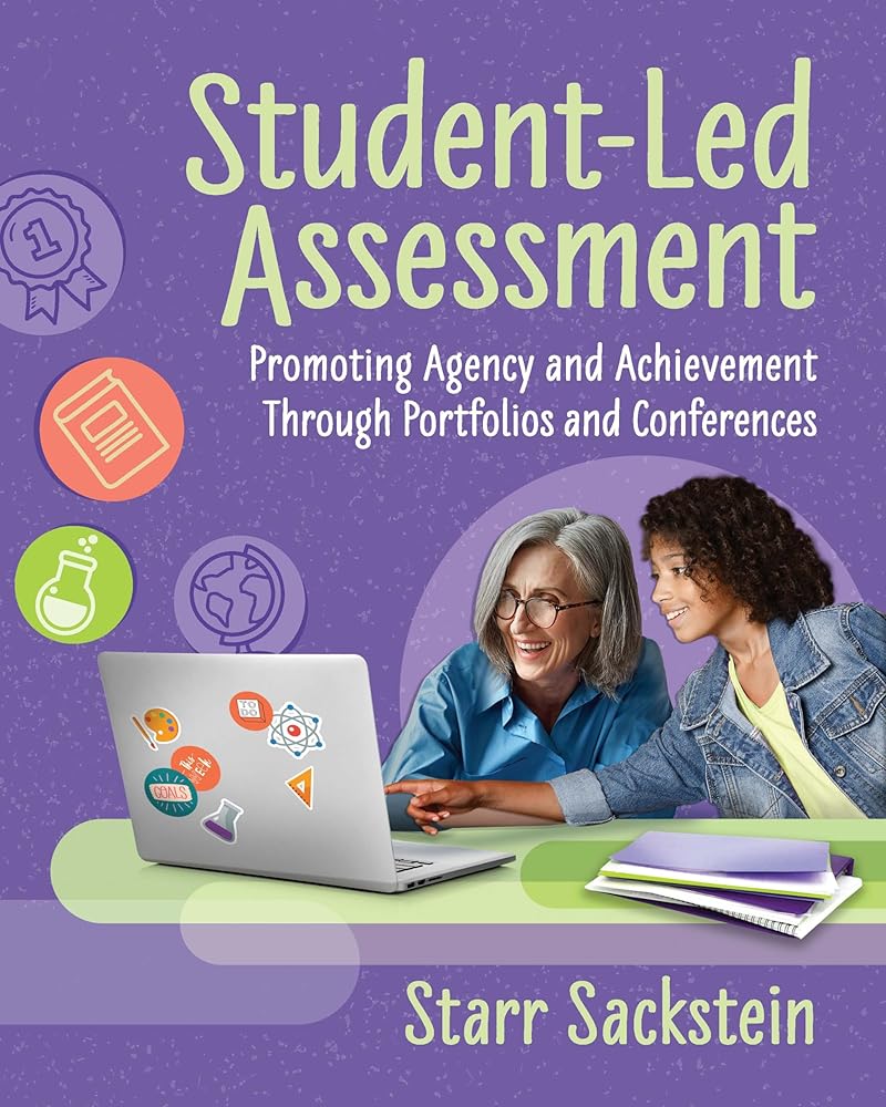 Student-Led Assessment: Promoting Agency and Achievement Through Portfolios and Conferences cover image