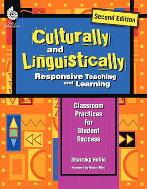 Culturally and Linguistically Responsive Teaching and Learning – Classroom Practices for Student Success, Grades K-12 (2nd Edition)