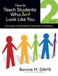 How to Teach Students Who Don't Look Like You: Culturally Responsive Teaching Strategies