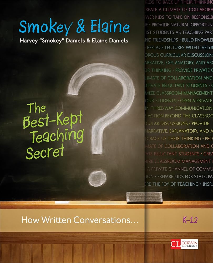 The Best-Kept Teaching Secret: How Written Conversations Engage Kids, Activate Learning, Grow Fluent Writers . . . K-12 (Corwin Literacy) cover image
