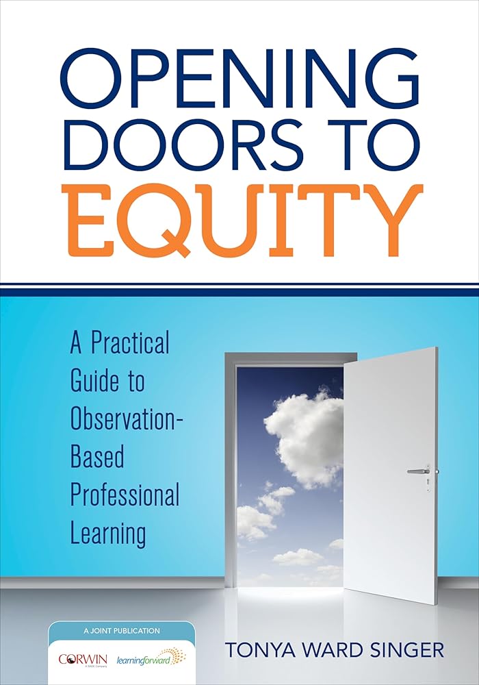Opening Doors to Equity: A Practical Guide to Observation-Based Professional Learning cover image