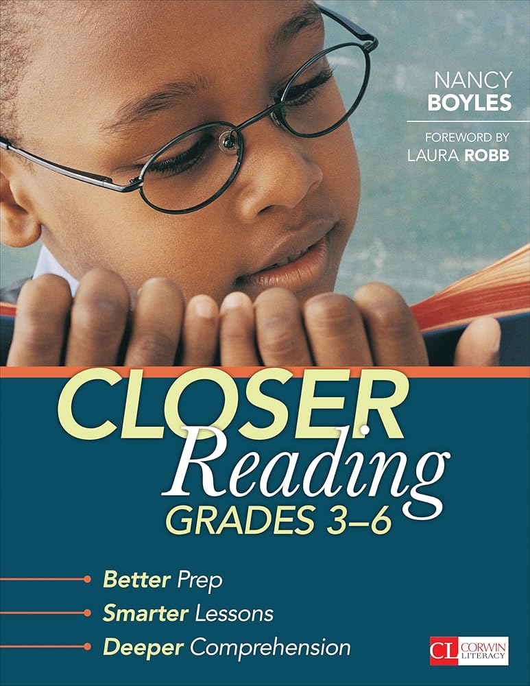 Closer Reading, Grades 3-6: Better Prep, Smarter Lessons, Deeper Comprehension (Corwin Literacy) cover image