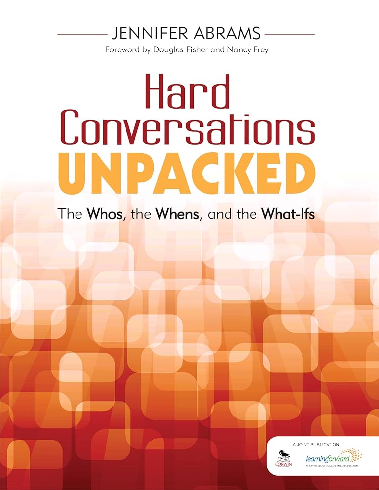Hard Conversations Unpacked: The Whos, the Whens, and the What-Ifs: The Whos, the Whens, and the What-Ifs cover image