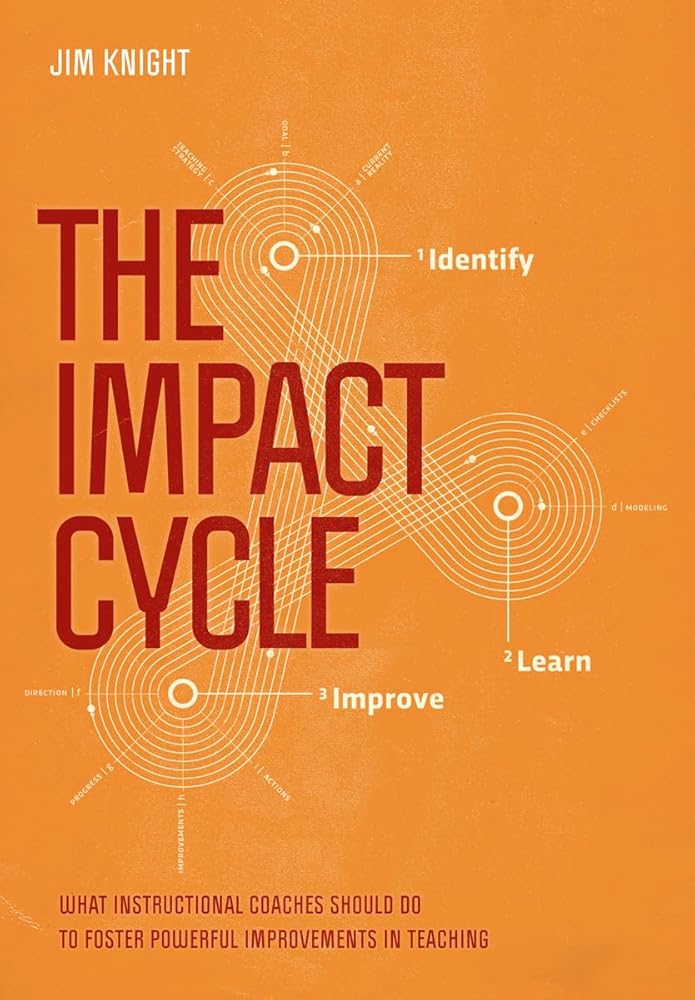 The Impact Cycle: What Instructional Coaches Should Do to Foster Powerful Improvements in Teaching cover image