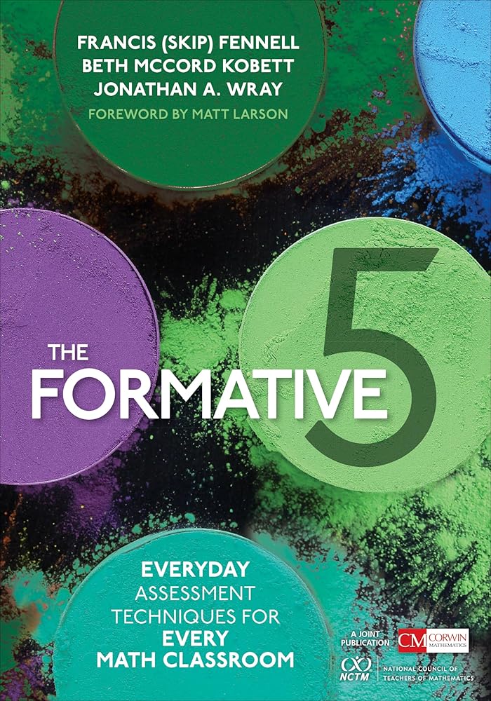 The Formative 5: Everyday Assessment Techniques for Every Math Classroom (Corwin Mathematics Series) cover image