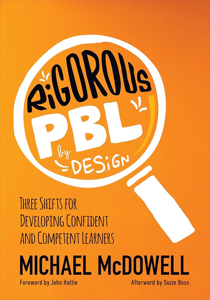 Rigorous PBL by Design: Three Shifts for Developing Confident and Competent Learners (Corwin Teaching Essentials) cover image